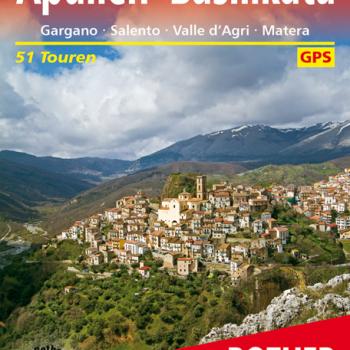 Apulien – Basilikata von Benno F. Zimmermann, Dorothee Sänger, Michael Gahr Gargano · Salento · Valle d’Agri · Matera - 51 Touren - Rother Bergverlag