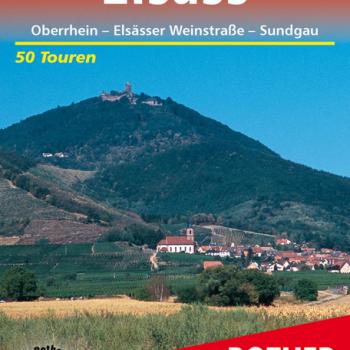 Elsass von Barbara Christine und Jörg-Thomas Titz - 50 abwechslungsreiche Rundwanderungen zu den schönsten Plätzen im Elsass, vom Lautertal im Norden bis zum Sundgau an der Schweizer Grenze im Süden - (c) Rother Bergverlag