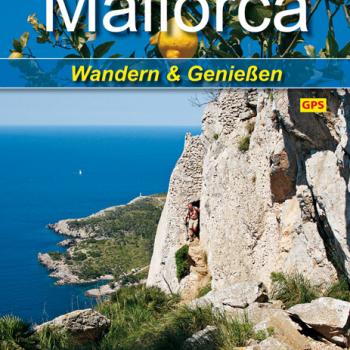 Mallorca - Wandern und Genießen – auf Mallorca geht nichts einfacher als das - von Rolf Goetz - (c) Rother Bergverlag