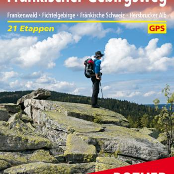 Fränkischer Gebirgsweg von Christof Herrmann - 21 Etappen im Frankenwald, Fichtelgebirge, Fränkische Schweiz und Hersbrucker Alb - Ausgezeichnet als »Qualitätsweg Wanderbares Deutschland«! - (c) Rother Bergverlag