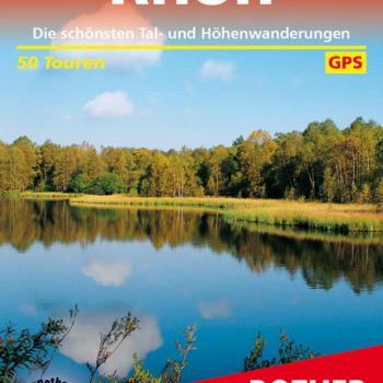 Rhön von Jürgen Rheinhardt - Die schönsten Tal- und Höhenwanderungen - (c) Rother Bergverlag