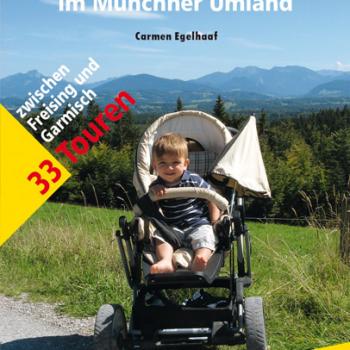 Wandern mit dem Kinderwagen im Münchner Umland von Carmen Egelhaaf - 33 Touren zwischen Freising und Garmisch - (c) Rother Bergverlag