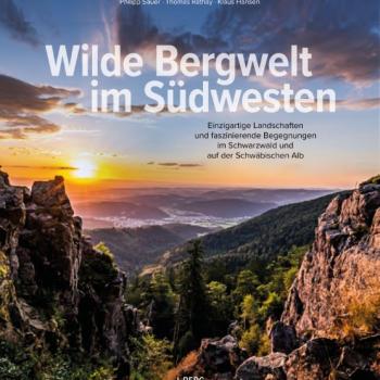 Wilde Bergwelt im Südwesten  Einzigartige Landschaften und faszinierende Begegnungen im Schwarzwald & auf der Schwäbischen Alb - (c) J. Berg Verlag