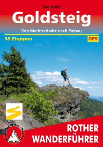 Goldsteig von Eva Krötz - Von Marktredwitz nach Passau in 38 Etappen - (c) Rother Bergverlag Goldsteig von Eva Krötz - Von Marktredwitz nach Passau in 38 Etappen - (c) Rother Bergverlag
