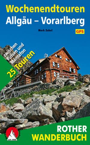 Wochenendtouren Allgäu – Vorarlberg von Mark Zahel - 25 Touren zwischen Füssen und Montafon - (c) Rother Bergverlag