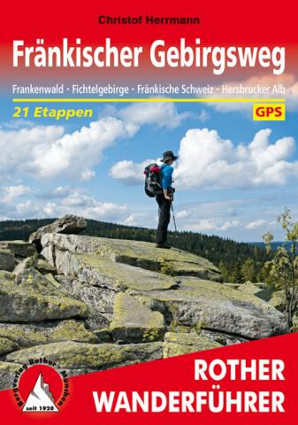 Fränkischer Gebirgsweg von Christof Herrmann - 21 Etappen im Frankenwald, Fichtelgebirge, Fränkische Schweiz und Hersbrucker Alb - Ausgezeichnet als »Qualitätsweg Wanderbares Deutschland«! - (c) Rother Bergverlag Fränkischer Gebirgsweg von Christof Herrmann - 21 Etappen im Frankenwald, Fichtelgebirge, Fränkische Schweiz und Hersbrucker Alb - Ausgezeichnet als »Qualitätsweg Wanderbares Deutschland«! - (c) Rother Bergverlag