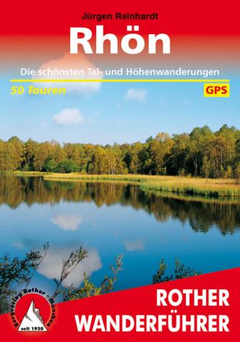 Rhön von Jürgen Rheinhardt - Die schönsten Tal- und Höhenwanderungen - (c) Rother Bergverlag