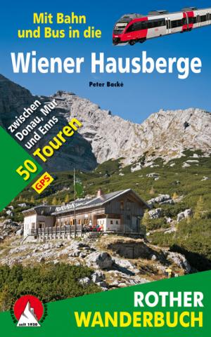 Wiener Hausberge mit Bahn und Bus von Peter Backé - (c) Rother Bergverlag
